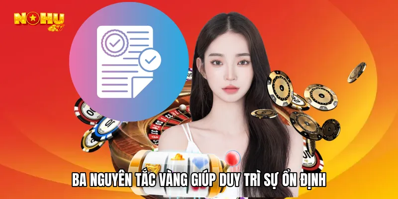 Ba nguyên tắc vàng giúp duy trì sự ổn định