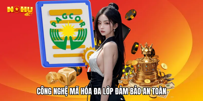 Công nghệ mã hóa đa lớp đảm bảo an toàn