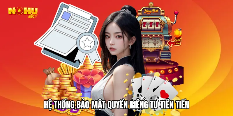 Hệ thống bảo mật Quyền riêng tư tiên tiến